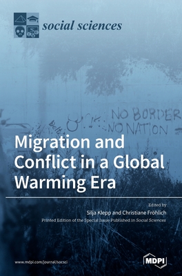 Seller image for Migration and Conflict in a Global Warming Era: A Political Understanding of Climate Change (Hardback or Cased Book) for sale by BargainBookStores