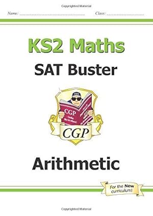 Bild des Verkufers fr KS2 Maths SAT Buster: Arithmetic - Book 1 (for the 2022 tests) (CGP SATS Maths) zum Verkauf von WeBuyBooks