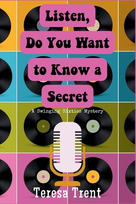 Seller image for Listen, Do You Want to Know a Secret: A Swinging Sixties Mystery (Paperback or Softback) for sale by BargainBookStores