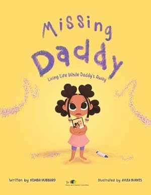 Image du vendeur pour Missing Daddy: Living Life While Daddy's Away (Paperback or Softback) mis en vente par BargainBookStores
