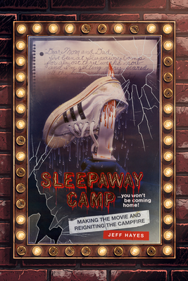 Seller image for Sleepaway Camp: Making the Movie and Reigniting the Campfire (Hardback or Cased Book) for sale by BargainBookStores