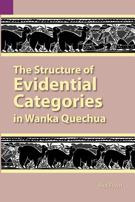 Seller image for The Structure of Evidential Categories in Wanka Quechua (Paperback or Softback) for sale by BargainBookStores