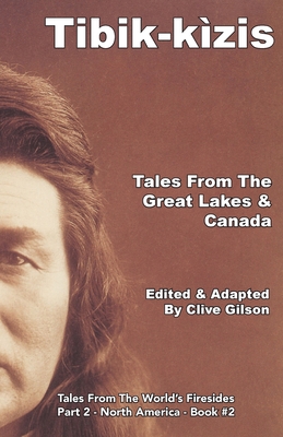 Bild des Verkufers fr Tibik-k�zis - Tales From The Great Lakes & Canada (Paperback or Softback) zum Verkauf von BargainBookStores
