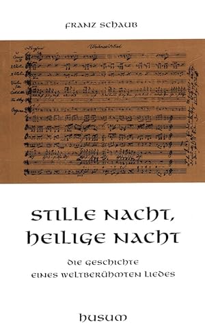 Seller image for Stille Nacht, heilige Nacht : die Geschichte eines weltberhmten Liedes. Husum-Taschenbuch for sale by Versandantiquariat Nussbaum