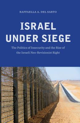 Seller image for Israel under Siege: The Politics of Insecurity and the Rise of the Israeli Neo-Revisionist Right (Paperback or Softback) for sale by BargainBookStores