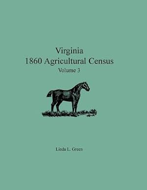Bild des Verkufers fr Virginia 1860 Agricultural Census, Volume 3 (Paperback or Softback) zum Verkauf von BargainBookStores