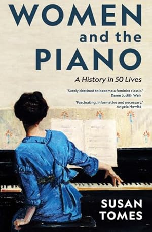 Seller image for Women and the Piano : A History in 50 Lives for sale by GreatBookPrices