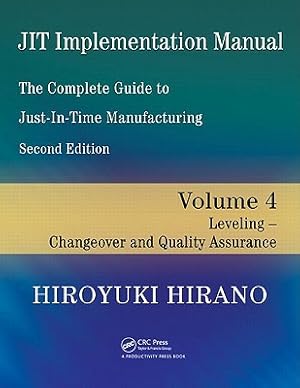 Imagen del vendedor de Jit Implementation Manual -- The Complete Guide to Just-In-Time Manufacturing: Volume 4 -- Leveling -- Changeover and Quality Assurance (Paperback or Softback) a la venta por BargainBookStores