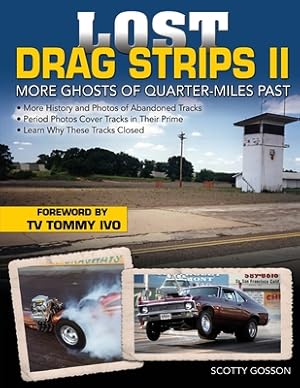 Seller image for Lost Drag Strips II: More Ghosts of Quarter-Miles Past (Paperback or Softback) for sale by BargainBookStores