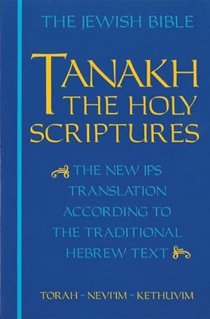 Bild des Verkufers fr JPS TANAKH: The Holy Scriptures (blue): The New JPS Translation according to the Traditional Hebrew Text: A New Translation of the Holy Scriptures According to the Traditional Hebrew Text zum Verkauf von AHA-BUCH