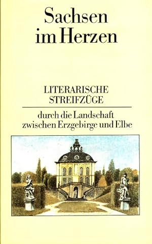 Seller image for Sachsen im Herzen : Literarische Streifzge durch Sachsen. [hrsg. u. mit e. Vorw. vers. von Hans-Peter Lhr u. Hasso Mager. Ill. von Susanne Ruczynski-Damm] for sale by Versandantiquariat Nussbaum