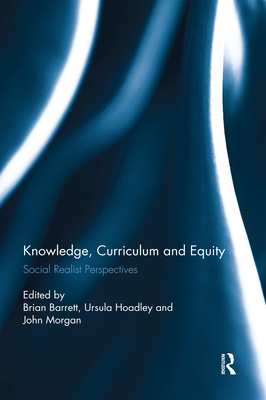 Imagen del vendedor de Knowledge, Curriculum and Equity: Social Realist Perspectives (Paperback or Softback) a la venta por BargainBookStores