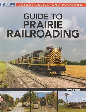 Model Railroader Books: Layout Design and Planning 'Guide to Prairie Railroading'