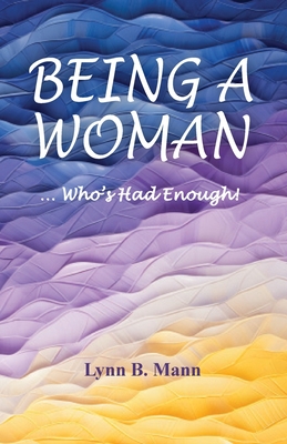 Immagine del venditore per Being A Woman . Who's Had Enough! (Paperback or Softback) venduto da BargainBookStores