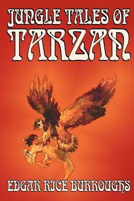 Image du vendeur pour Jungle Tales of Tarzan by Edgar Rice Burroughs, Fiction, Literary, Action & Adventure (Paperback or Softback) mis en vente par BargainBookStores