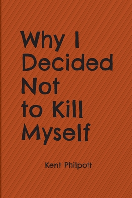Seller image for Why I Decided Not to Kill Myself (Paperback or Softback) for sale by BargainBookStores
