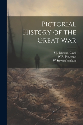 Imagen del vendedor de Pictorial History of the Great War (Paperback or Softback) a la venta por BargainBookStores