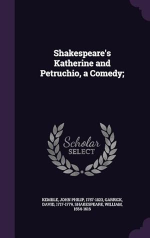 Image du vendeur pour Shakespeare\ s Katherine and Petruchio, a Comedy mis en vente par moluna