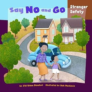 Seller image for Say No and Go : Stranger Safety for sale by GreatBookPrices
