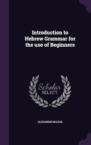 Bild des Verkufers fr Introduction to Hebrew Grammar for the use of Beginners zum Verkauf von moluna