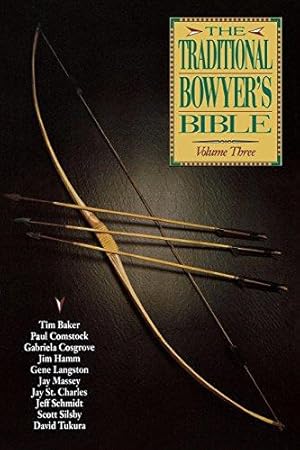 Seller image for The Traditional Bowyer's Bible volume 3 for sale by WeBuyBooks