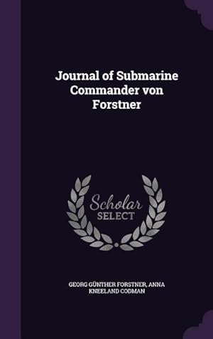 Image du vendeur pour Journal of Submarine Commander von Forstner mis en vente par moluna