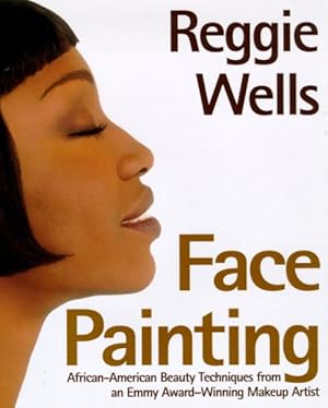 Imagen del vendedor de Face Painting : African-American Beauty Techniques from an Emmy Award-Winning Makeup Artist a la venta por GreatBookPrices