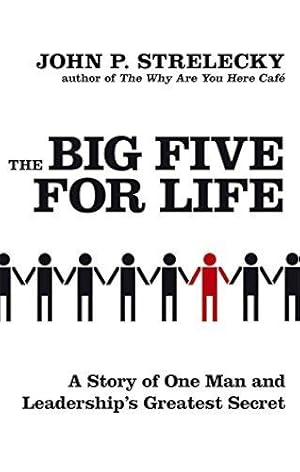 Bild des Verkufers fr The Big Five For Life: A story of one man and leadership's greatest secret zum Verkauf von WeBuyBooks