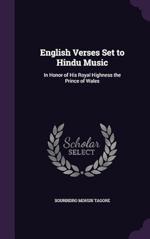 Bild des Verkufers fr English Verses Set to Hindu Music: In Honor of His Royal Highness the Prince of Wales zum Verkauf von moluna