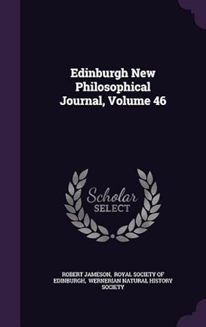 Bild des Verkufers fr Edinburgh New Philosophical Journal, Volume 46 zum Verkauf von moluna