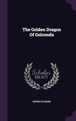 Seller image for The Golden Dragon Of Golconda for sale by moluna