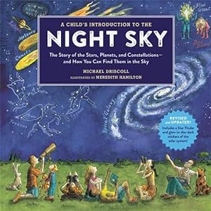 Bild des Verkufers fr A Child's Introduction To The Night Sky (Revised and Updated): The Story of the Stars, Planets, and Constellations--and How You Can Find Them in the Sky zum Verkauf von WeBuyBooks