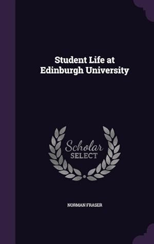 Bild des Verkufers fr Student Life at Edinburgh University zum Verkauf von moluna