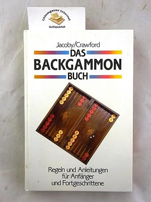 Das Backgammon-Buch : Regeln und Anleitungen für Anfänger und Fortgeschrittene. Übersetzung aus d...