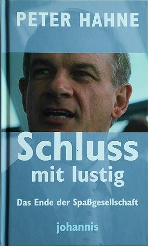 Seller image for Schluss mit lustig!: Das Ende der Spagesellschaft for sale by Gabis Bcherlager