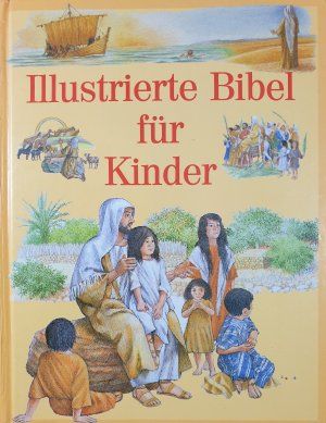 Bild des Verkufers fr Illustrierte Bibel fr Kinder Illustrierte Bibel fr Kinder zum Verkauf von Gabis Bcherlager