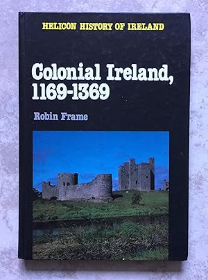 Bild des Verkufers fr Colonial Ireland, 1169-1369 zum Verkauf von Joe Collins Rare Books