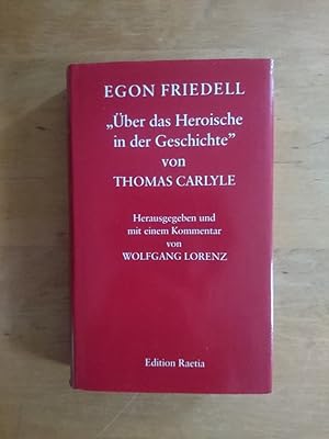 Egon Friedell - "Über das Heroische in der Geschichte" von Thomas Carlyle