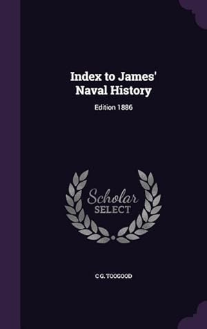 Seller image for Index to James' Naval History: Edition 1886 for sale by moluna