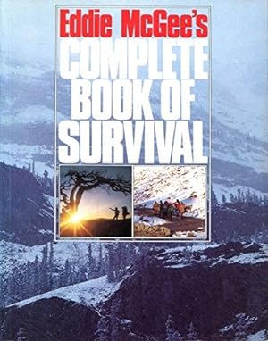 Seller image for Eddie McGee's Complete Book Of Survival for sale by WeBuyBooks