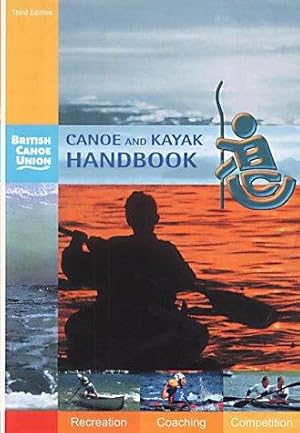 Bild des Verkufers fr Canoe and Kayak Handbook: Handbook of the British Canoe Union zum Verkauf von WeBuyBooks