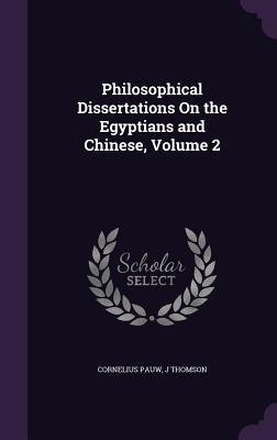 Bild des Verkufers fr Philosophical Dissertations On the Egyptians and Chinese, Volume 2 zum Verkauf von moluna