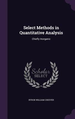 Imagen del vendedor de Select Methods in Quantitative Analysis: Chiefly Inorganic a la venta por moluna