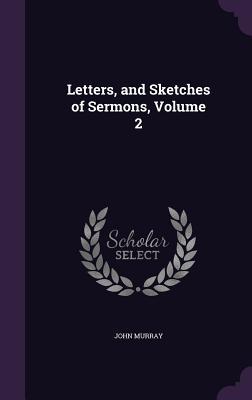 Bild des Verkufers fr Letters, and Sketches of Sermons, Volume 2 zum Verkauf von moluna