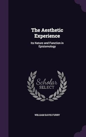 Seller image for The Aesthetic Experience: Its Nature and Function in Epistemology for sale by moluna