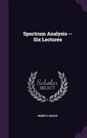 Bild des Verkufers fr Spectrum Analysis -- Six Lectures zum Verkauf von moluna