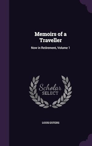 Imagen del vendedor de Memoirs of a Traveller: Now in Retirement, Volume 1 a la venta por moluna