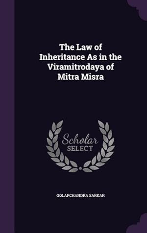 Seller image for The Law of Inheritance As in the Viramitrodaya of Mitra Misra for sale by moluna