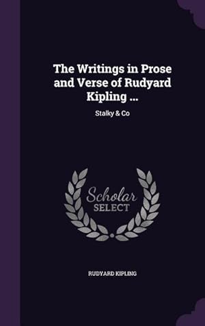 Bild des Verkufers fr The Writings in Prose and Verse of Rudyard Kipling .: Stalky & Co zum Verkauf von moluna