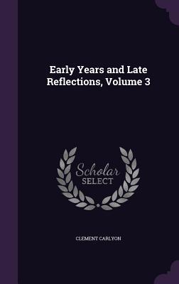 Bild des Verkufers fr Early Years and Late Reflections, Volume 3 zum Verkauf von moluna